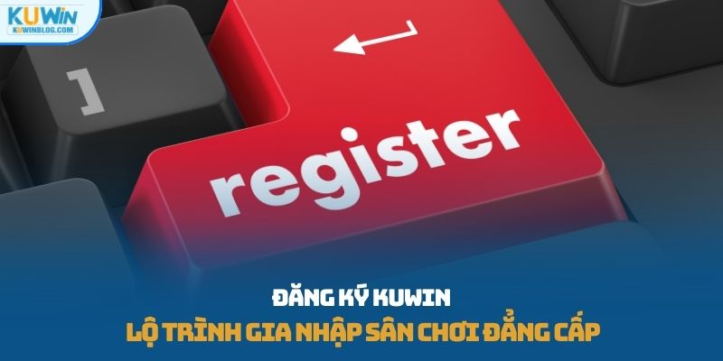 đăng ký KUWIN