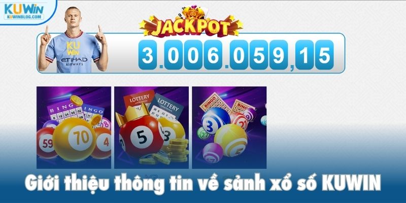 Giới thiệu thông tin về sảnh xổ số KUWIN