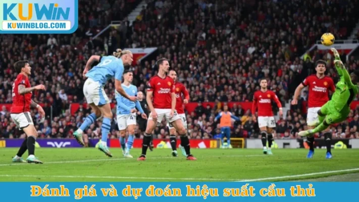 Đánh giá và dự đoán hiệu suất cầu thủ